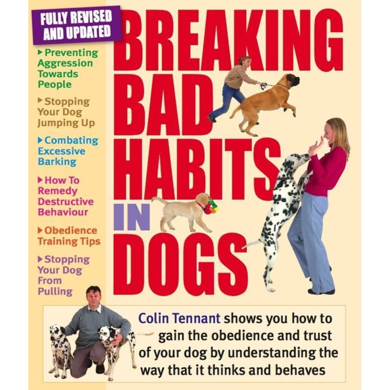 Breaking Bad Habits In Dogs (Revised edition)