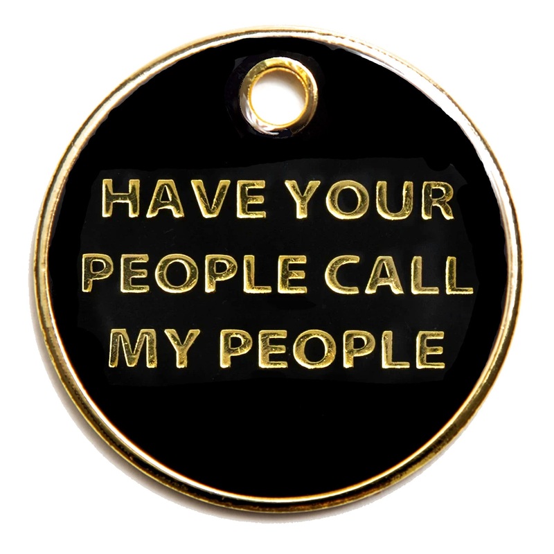 Have Your People Call My People ID Tags